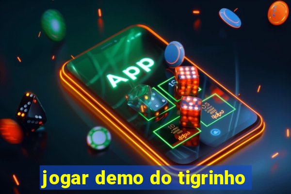 jogar demo do tigrinho